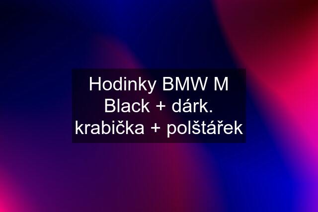 Hodinky BMW M Black + dárk. krabička + polštářek