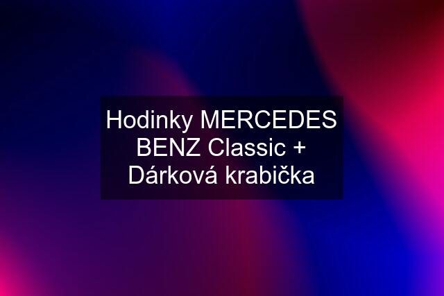 Hodinky MERCEDES BENZ Classic + Dárková krabička