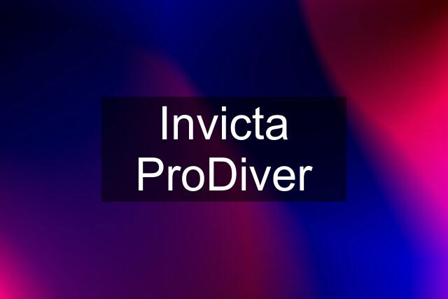 Invicta ProDiver