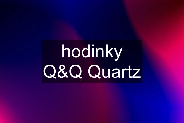 hodinky Q&Q Quartz