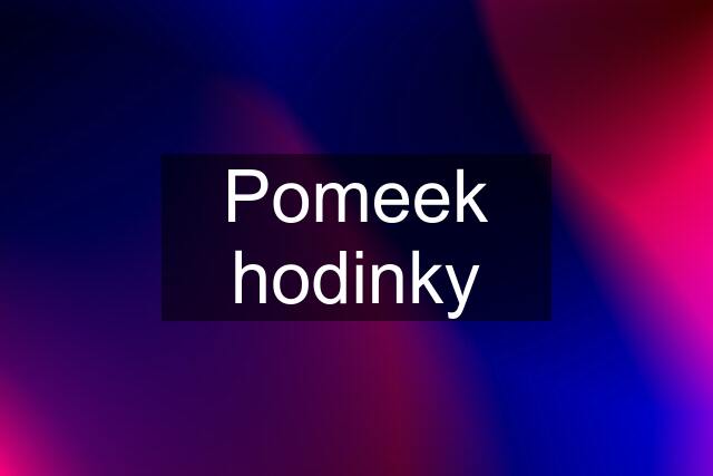 Pomeek hodinky