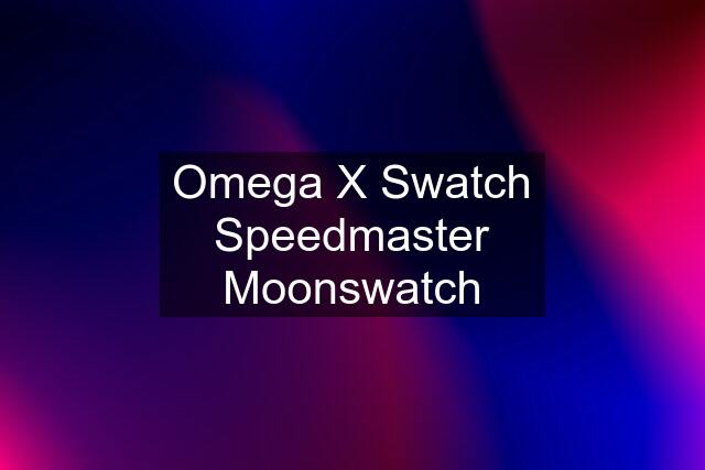 Omega X Swatch Speedmaster Moonswatch