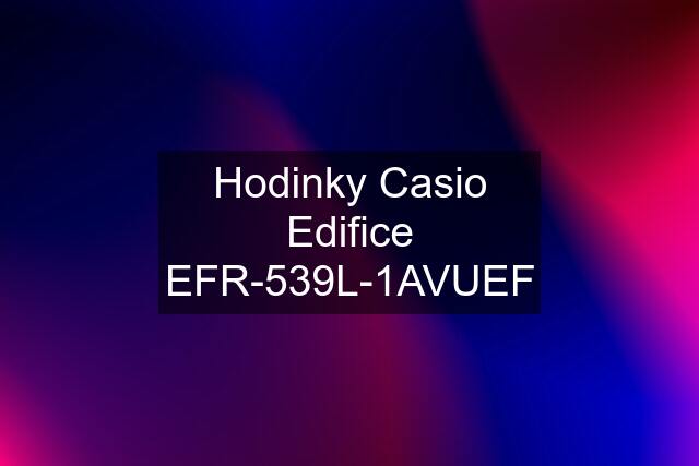 Hodinky Casio Edifice EFR-539L-1AVUEF