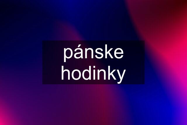 pánske hodinky