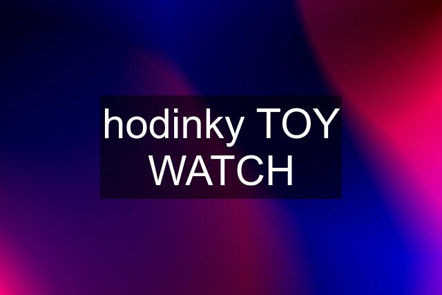 hodinky TOY WATCH