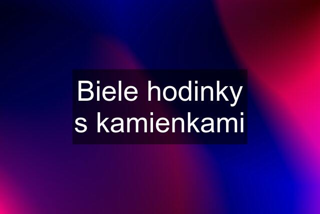 Biele hodinky s kamienkami