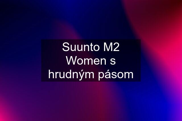 Suunto M2 Women s hrudným pásom