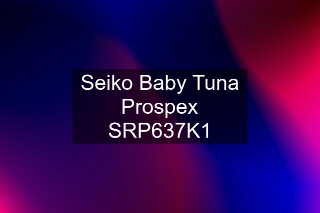 Seiko Baby Tuna Prospex SRP637K1