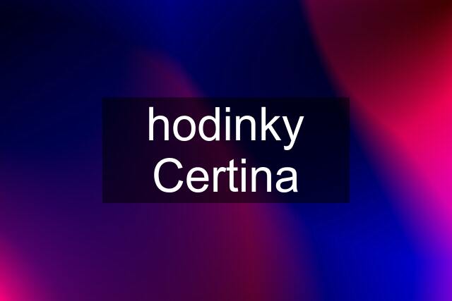 hodinky Certina