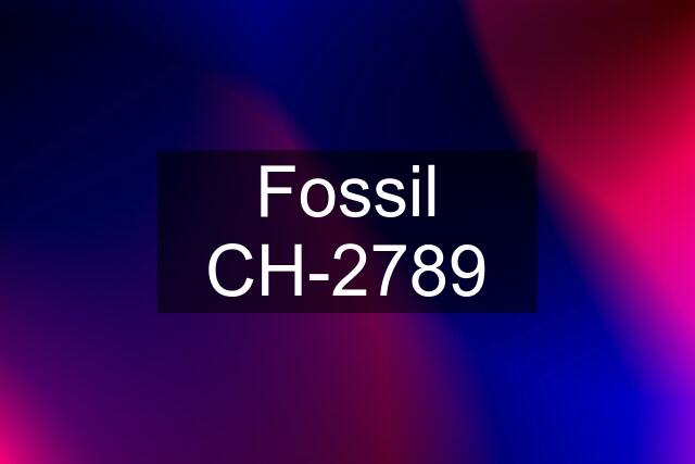 Fossil CH-2789