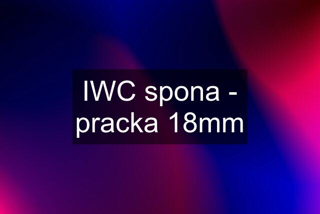 IWC spona - pracka 18mm