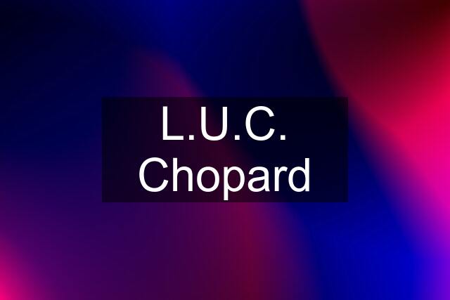 L.U.C. Chopard