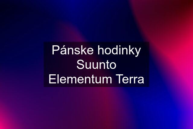 Pánske hodinky Suunto Elementum Terra