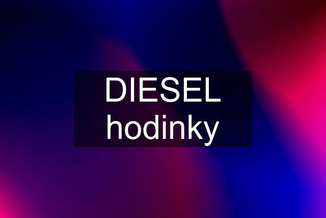 DIESEL hodinky