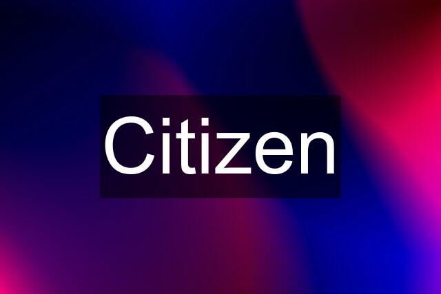 Citizen