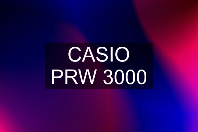 CASIO PRW 3000