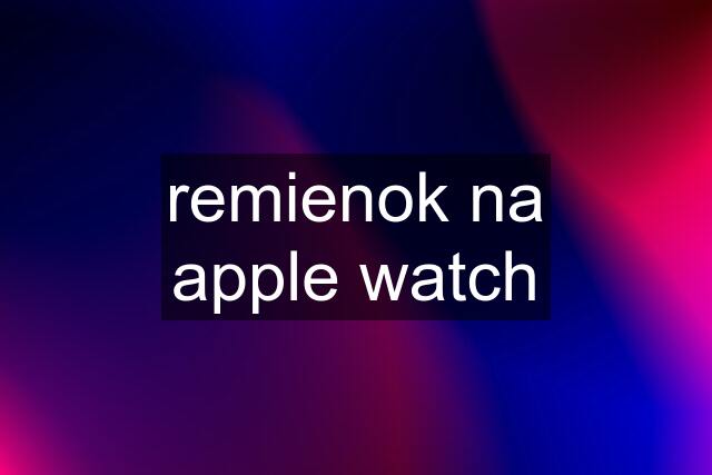 remienok na apple watch