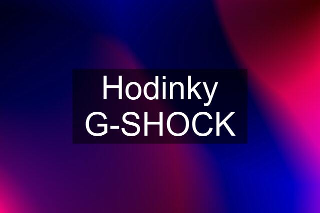 Hodinky G-SHOCK