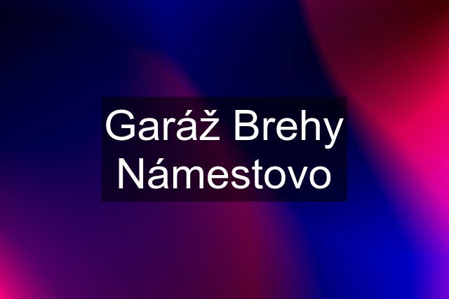 Garáž Brehy Námestovo