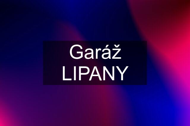 Garáž LIPANY