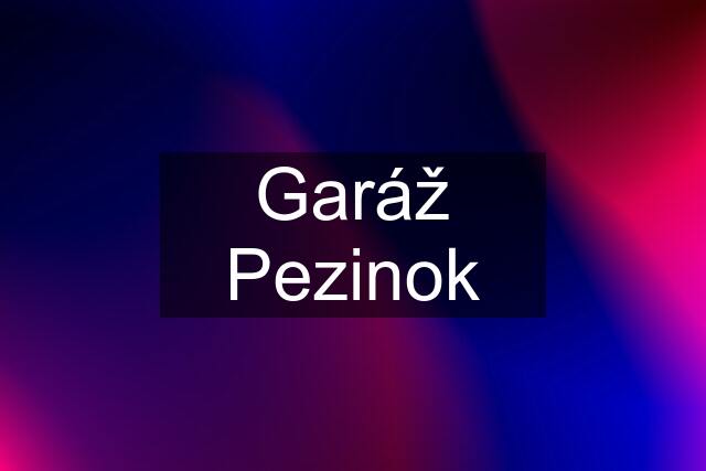 Garáž Pezinok