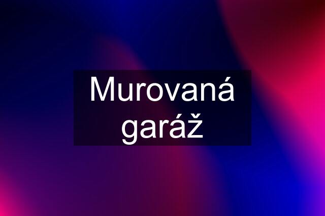 Murovaná garáž