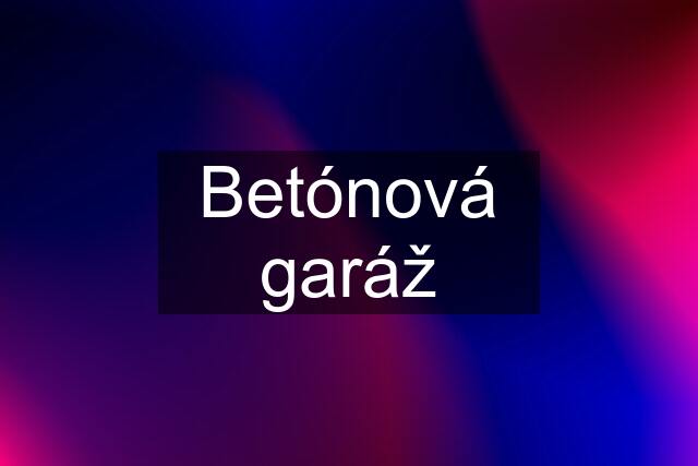 Betónová garáž