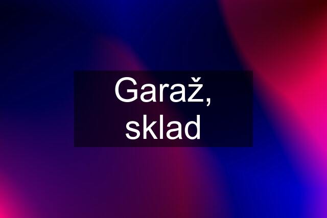 Garaž, sklad