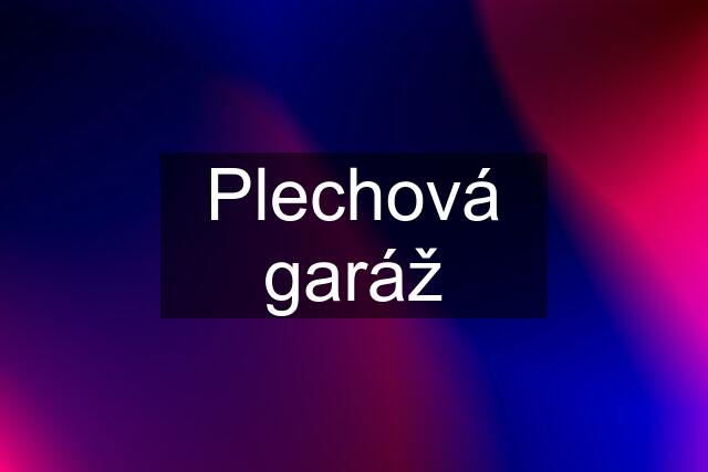 Plechová garáž