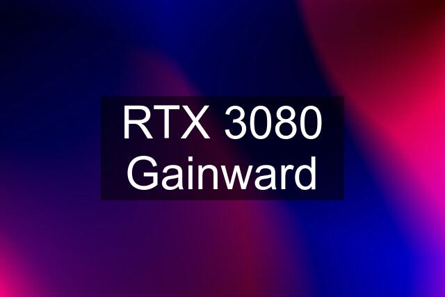 RTX 3080 Gainward