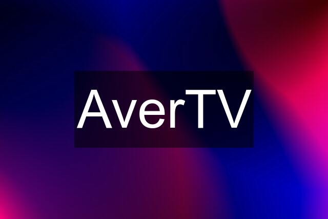 AverTV