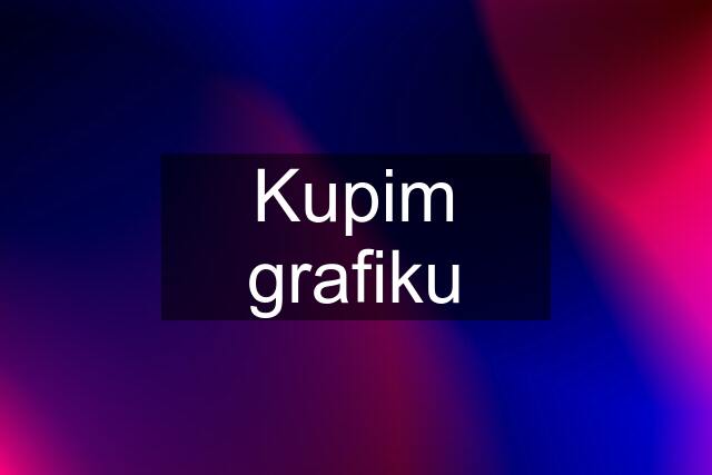 Kupim grafiku