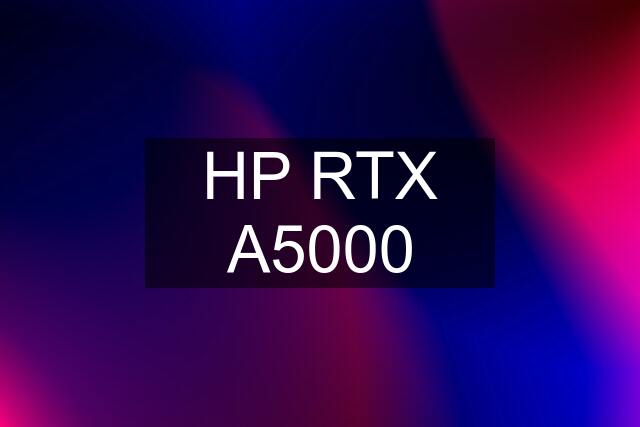 HP RTX A5000