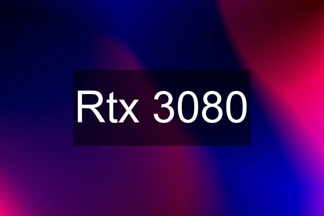 Rtx 3080