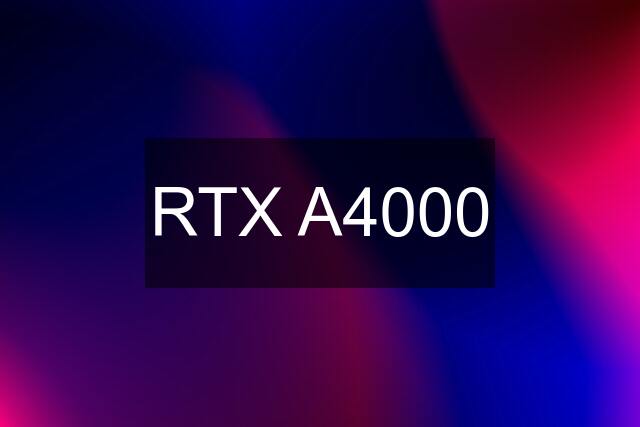 RTX A4000