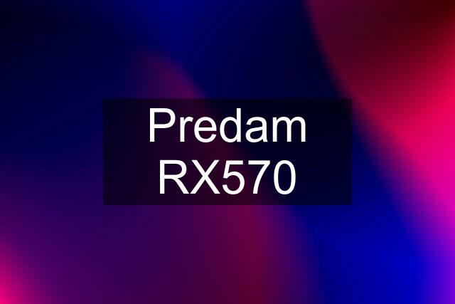 Predam RX570