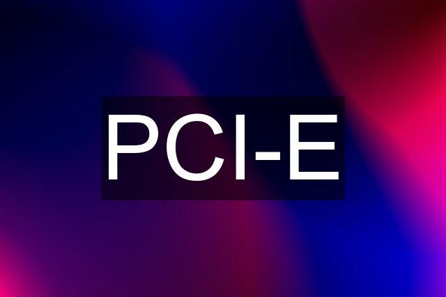 PCI-E