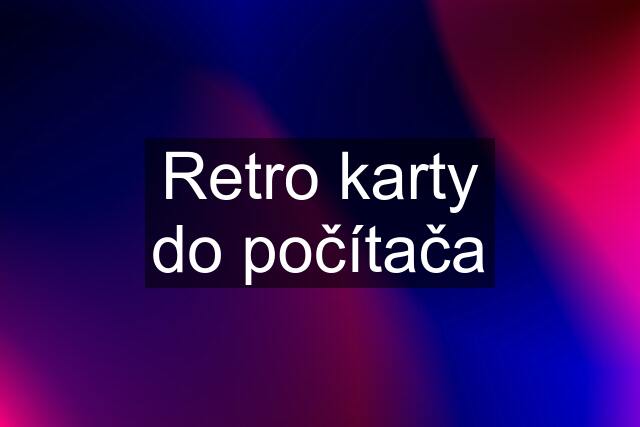 Retro karty do počítača