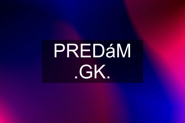 PREDáM .GK.