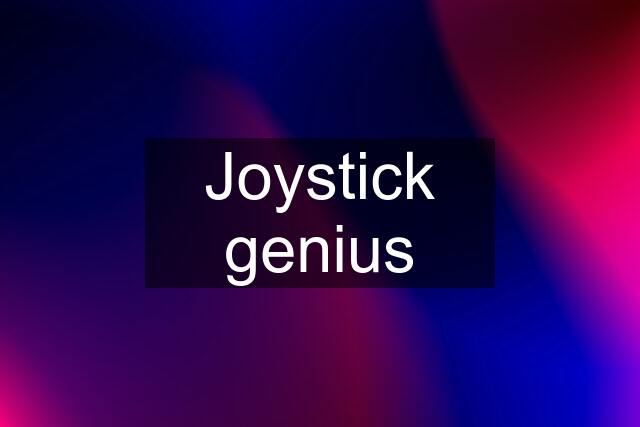 Joystick genius