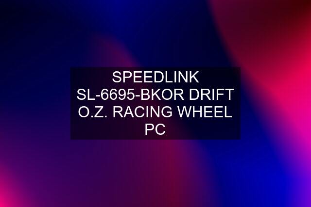 SPEEDLINK SL-6695-BKOR DRIFT O.Z. RACING WHEEL PC