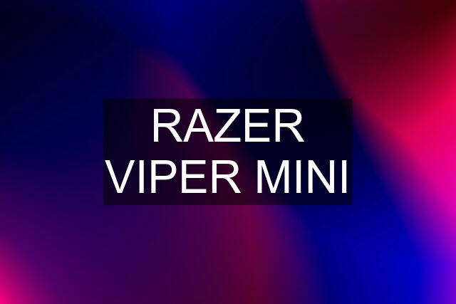 RAZER VIPER MINI