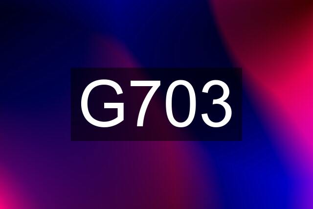 G703