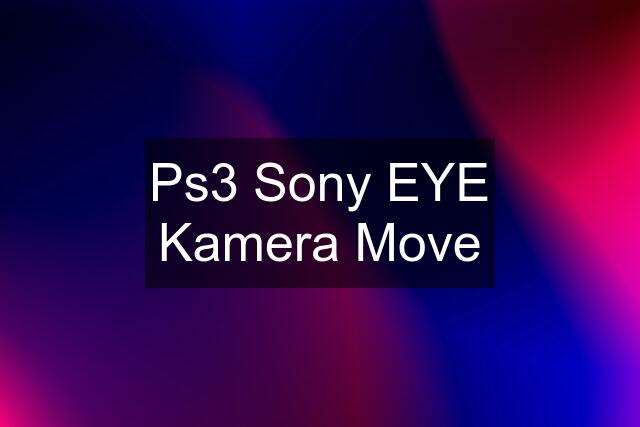 Ps3 Sony EYE Kamera Move