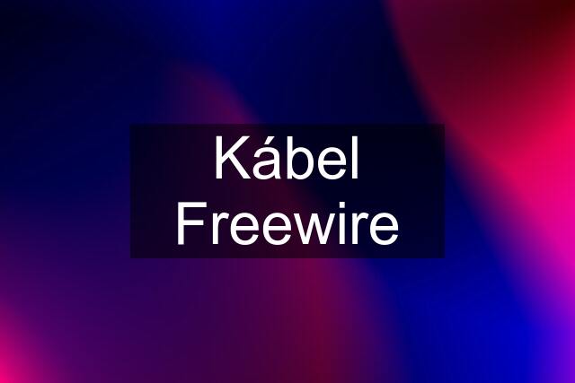 Kábel Freewire