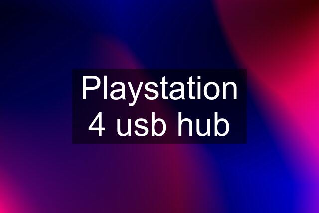 Playstation 4 usb hub