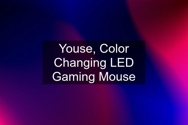 Youse, Color Changing LED Gaming Mouse