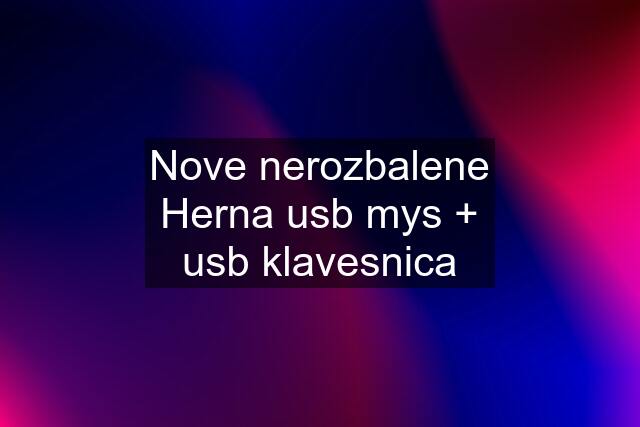 Nove nerozbalene Herna usb mys + usb klavesnica