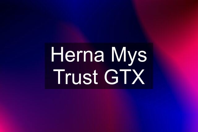 Herna Mys Trust GTX