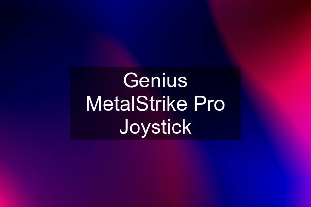 Genius MetalStrike Pro Joystick